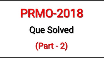 PRMO-2018 solutions (PART-2)  | pre-regional mathematical Olympiad | Questions Solved| mathssupport