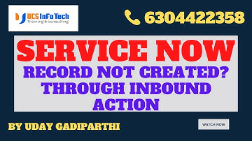 Not able to create record thru Inbound Action in ServiceNow explained in detail by Uday Gadiparthi