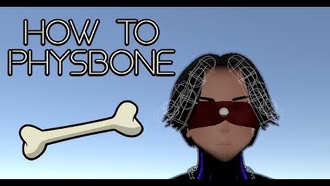 How to use physbones in VRChat Unity.