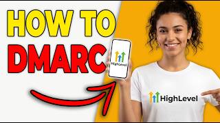 How To Add A DMARC Record For GoHighLevel Email Domains (Tutorial 2026)