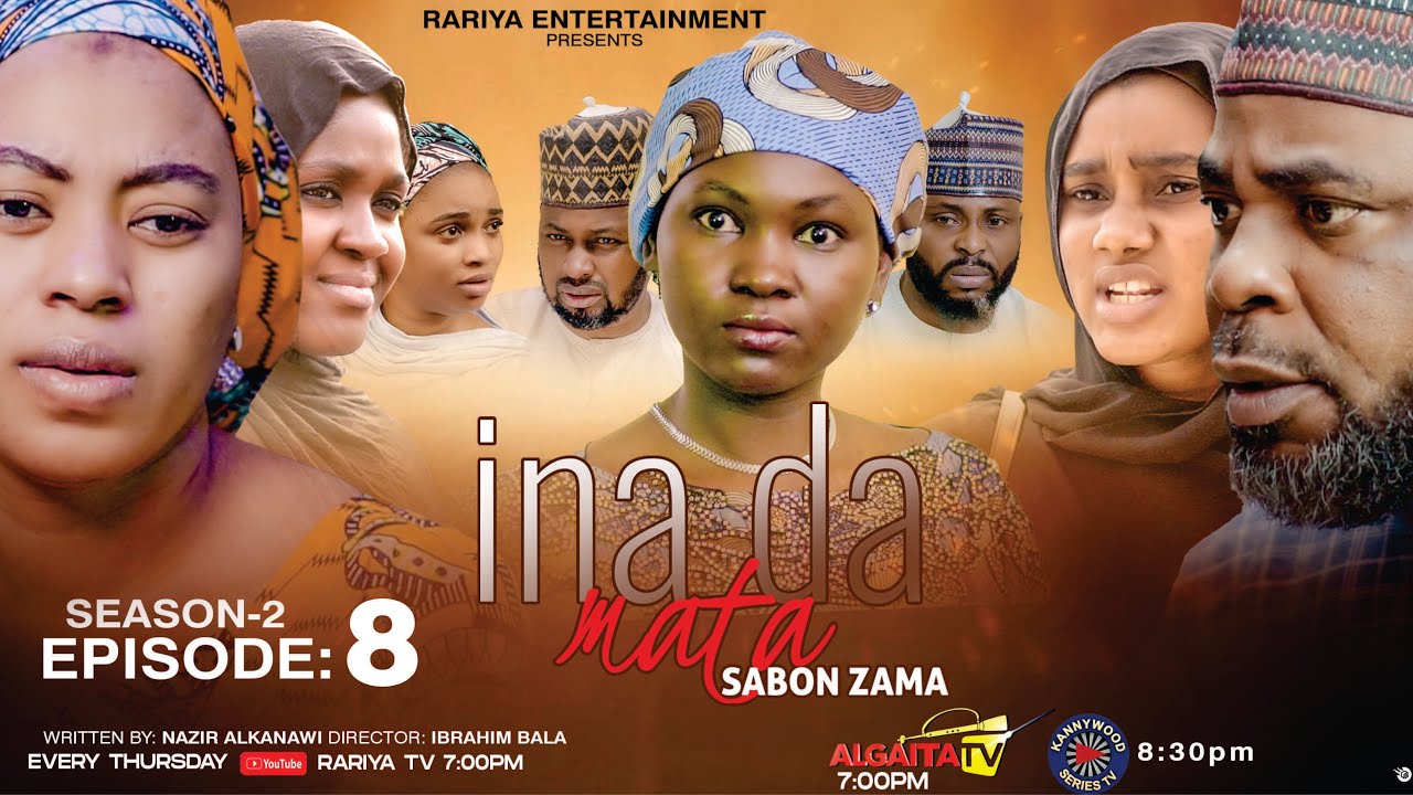 INA DA MATA SABON ZAMA SEASON 2 EPISODE 8 | Rariya TV | Every Thursday 7:00 pm 