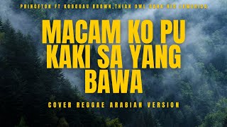 Download lagu MACAM KO PU KAKI SA YANG BAWA - PRINCETON ft KOBOGAU BROWN,THIAN OWL GANK RIO LEWERISA | COVER