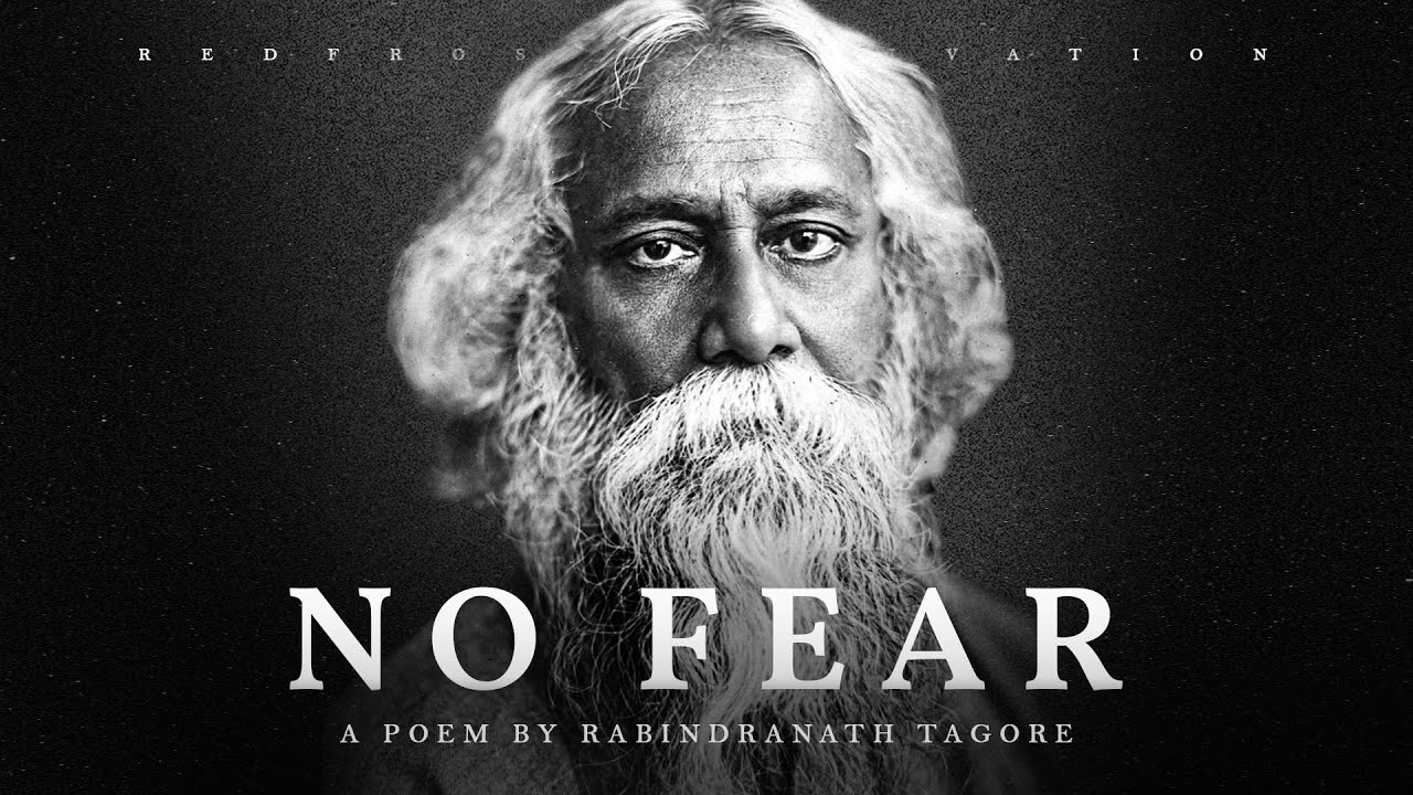 No Fear   Rabindranath Tagore Powerful Life Poetry