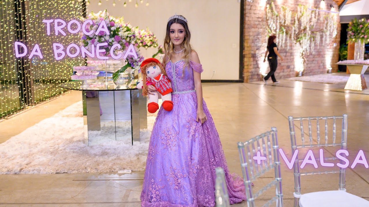 Troca da boneca + VALSA  - Bruna Laura 15 ANOS