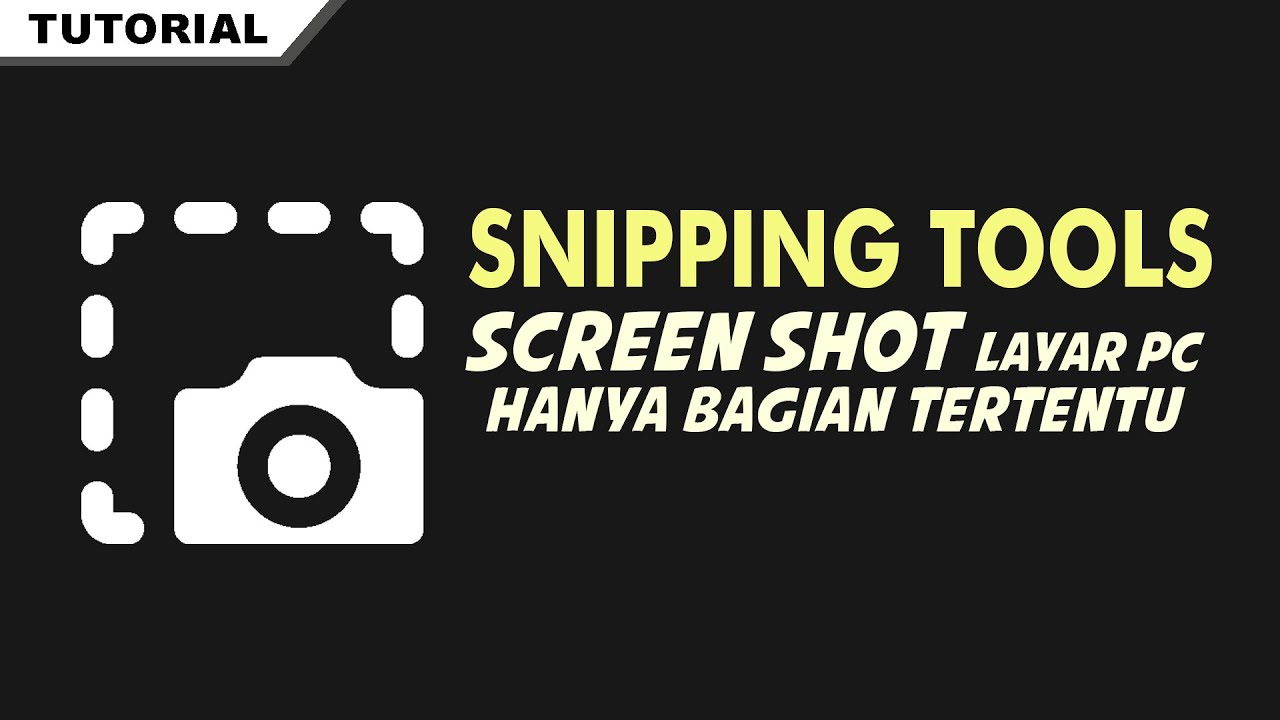 CARA SCREENSHOT BAGIAN TERTENTU PADA PC ATAU LAPTOP - Snipping Tool