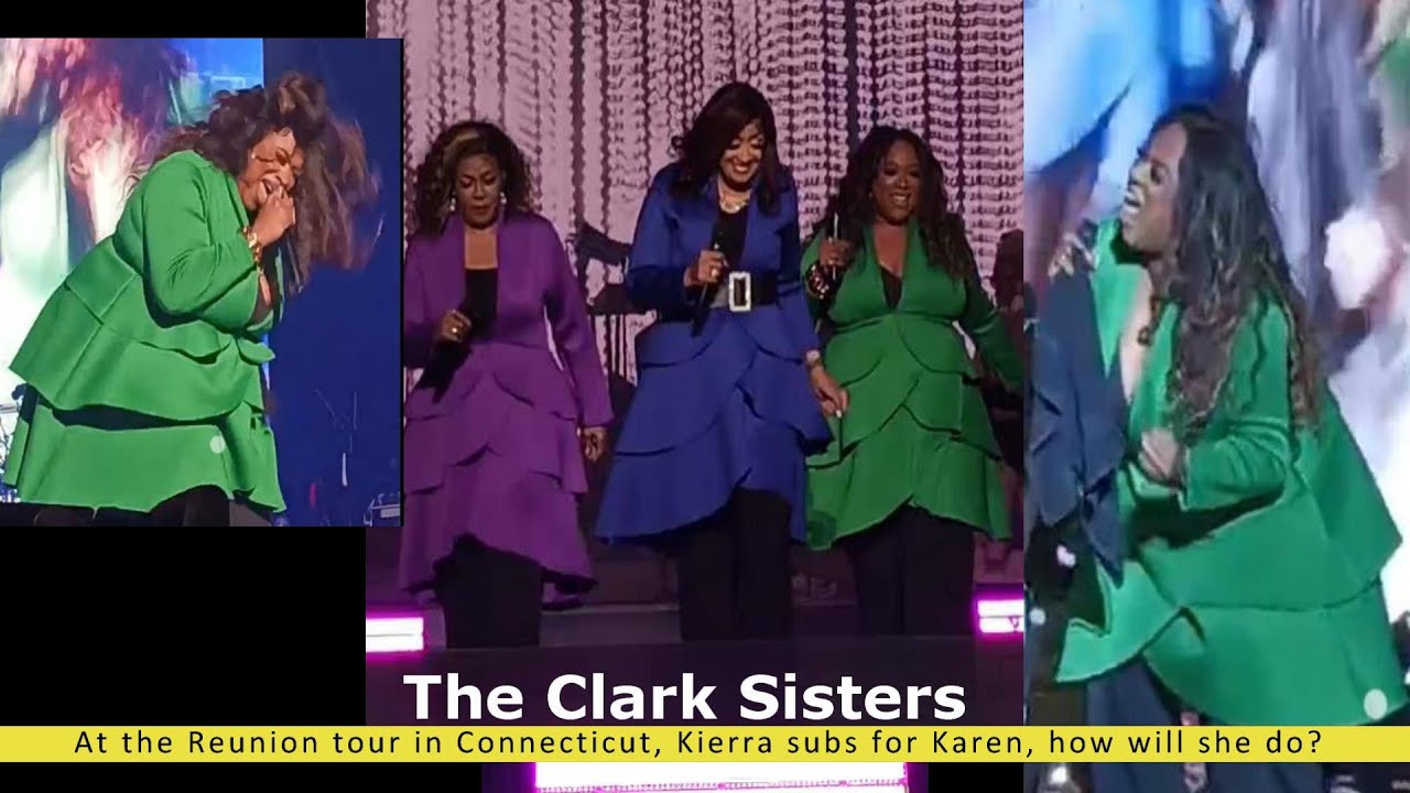 Kierra replaces Karen w/ the Legendary Clark Sisters