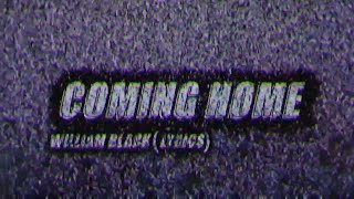 William Black – Coming Home | Lyrics. #lyrics #lyricvideo #editing #lyricvideos