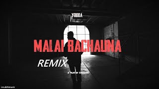 YODDA - Malai Bachauna Remix |  Remix