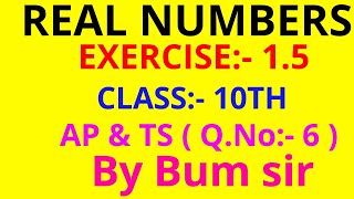 Class - 10th | Ex:-1.5 | Real numbers | TS | AP | Q.No:6 | Bum sir screenshot 4