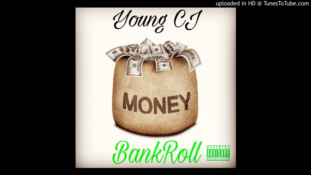 Watch Young CJ - BankRoll on YouTube Watch Young CJ - BankRoll on YouTube