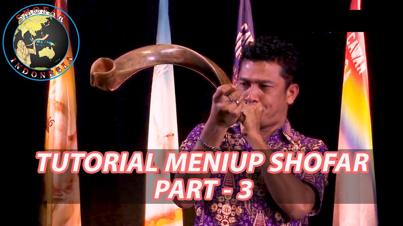 TUTORIAL MENIUP SHOFAR - PART 3