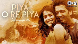 Piya O Re Piya  Instrumental Mix  Tere Naal Love Ho Gaya  Instrumental  Bollywood 