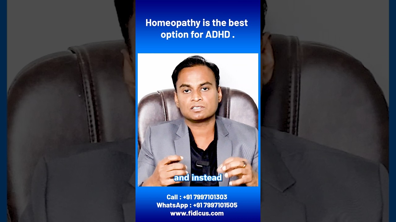 Homeopathy is the best option for ADHD. | Homeopathy | Treatment Cure Medicine Neurology