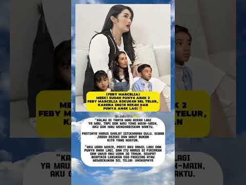 Feby Marcelia Mempunyai 2 Anak Dan Kepengen Nikah Lagi Keluargaartis Foryou Beranda Artis 