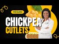 Savory Chickpea Cutlets: Simple Healthy &amp; Delicious!