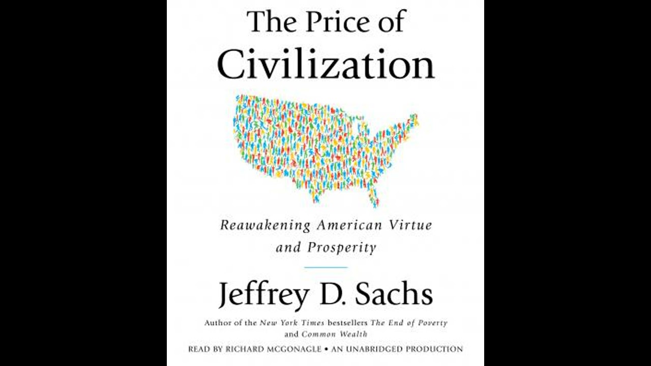 Price of Civilization: Reawakening American Virtue and Prosperity - Jeffrey D. Sachs