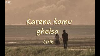karena kamu - gheisa (lirik)
