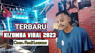 Lagu Kizomba Terbaru 2023viral Tiktok  Cover Fendi Loasana