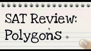 10 - SAT Math Review: Polygons