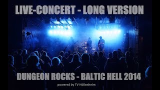 DUNGEON ROCKS - Concert - Long Version (Baltic Hell 2014)