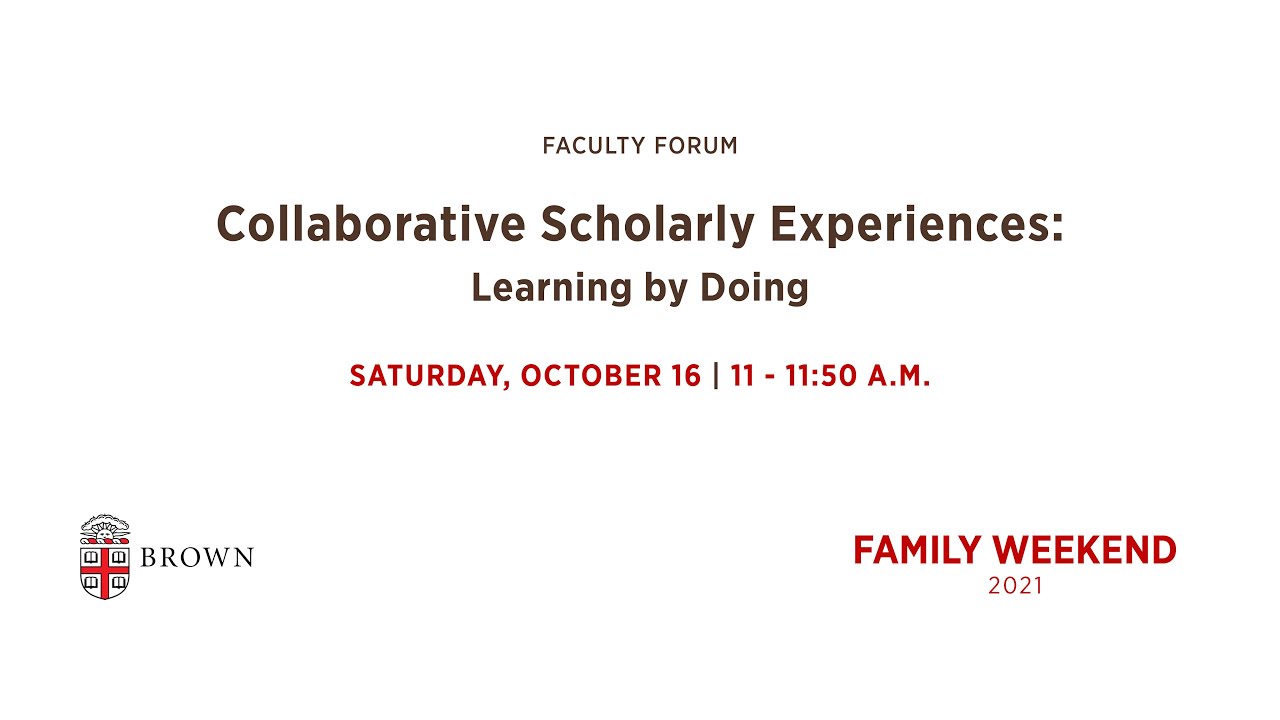 Faculty Forum: Collaborative Scholarly Experiences - Learning By Doing