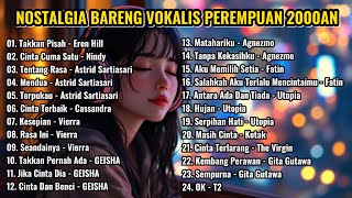 LAGU POP TAHUN 2000-AN INDONESIA PALING HITS NOSTALGIA MASA SMA | Playlist full vokalis perempuan