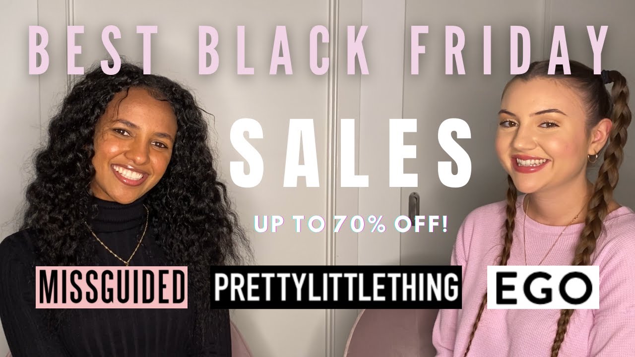 BLACK FRIDAY SHOPPING LIST & BEST SALES  | MISSGUIDED, PLT, EGO, PUBLIC DESIRE & MORE!