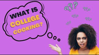 Welcome to College Cooking!