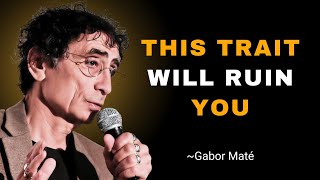 This One Hidden Trait Is Destroying Empaths | Gabor Maté Inspirational Speech