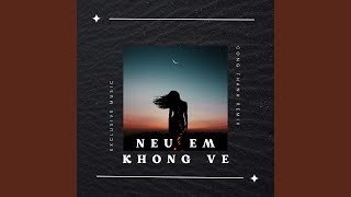Nếu Em Không Về (Remix) [Short Version]