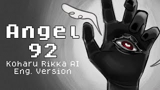 【小春六花 / Koharu Rikka AI】Angel 92 / エンゼル92【Synth V English cover】