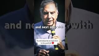 You will always be an inspiration to the youth, Sir❤️ #ratantata