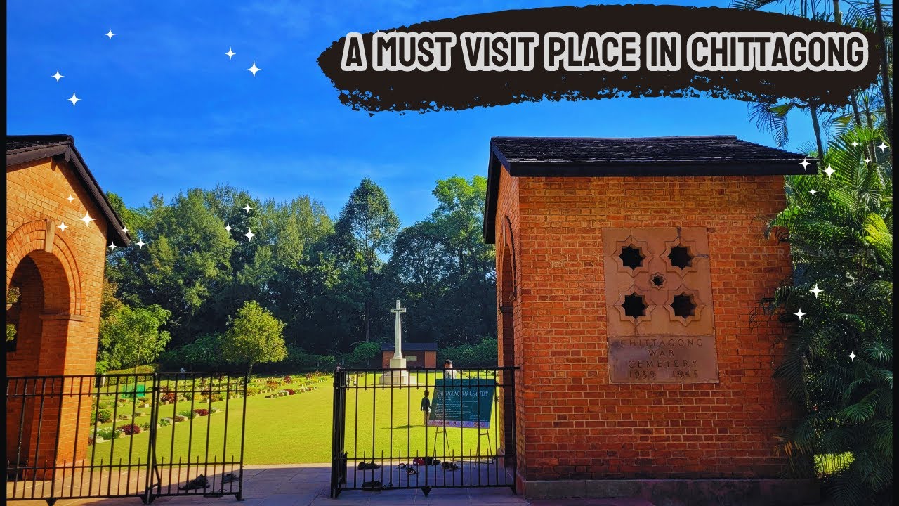 Chittagong War Cemetery ।। চট্টগ্রাম ওয়্যার সিমেট্রি | | সমাধিসৌধ ।। A must visit place Chittagong
