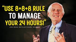 The 8+8+8 Rule: How Successful People Master Their 24 Hours | Jim Rohn Motivation