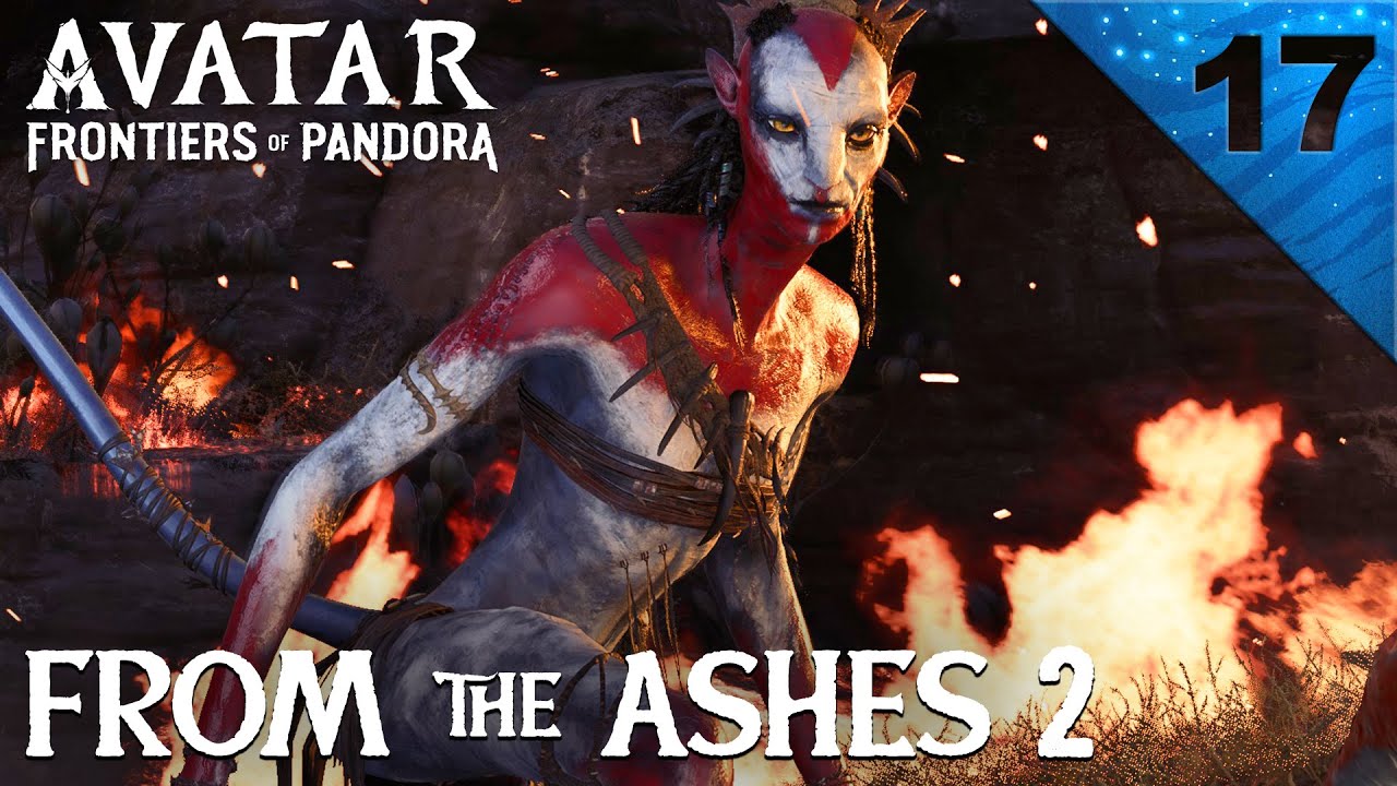 🌿 First Playthrough - Avatar Frontiers of Pandora [#17] From the Ashes DLC Expansion (Part 2)