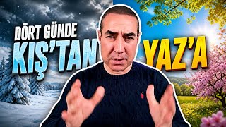 4 Gün İçinde Kıştan Yaza