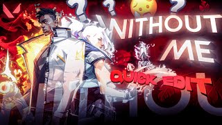 Without Me - Valorent Quick Edit... Velocity Montage