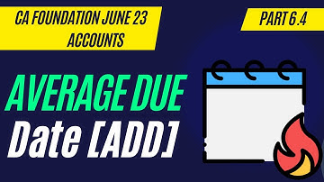 #CAFoundation #Accounts #Revision Part 6.4: Average Due Date [ADD] - June 2023