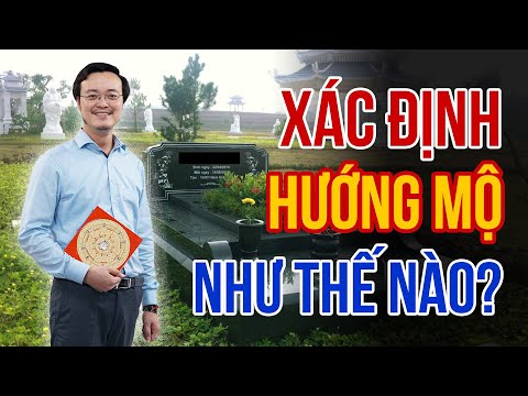 Video Xác định hướng mộ như thế nào? Cách sử dụng La Kinh đo... - YouTube