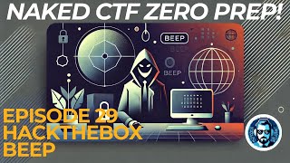 Naked CTF with zero prep first attempt! (Ep 29 HackTheBox Beep)