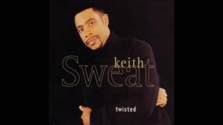 Keith Sweat-Twisted (Remastered Single Version)