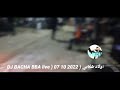 DJ BACHA BBA LIBE اولاد شلابي 2022 10 07