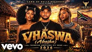 Vhaswa (Abasha) - Trending Amapiano hit Song Nkosazana Daughter X Makhadzi X Mawhoo (2026)