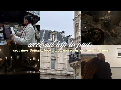a weekend in paris | thrifting & bookshops, dinner date, cafés, museums, night out