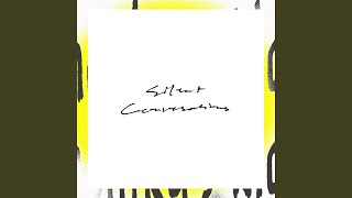 Silent Conversations