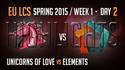 Unicorns of Love vs Elements (Highlights) | S5 EU LCS Spring 2015 Week 1 Day 2 Game 5 | UOL vs EL