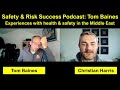 Discussing health & safety in the Middle East with Tom Baines on the Safety & Risk Success Podcast