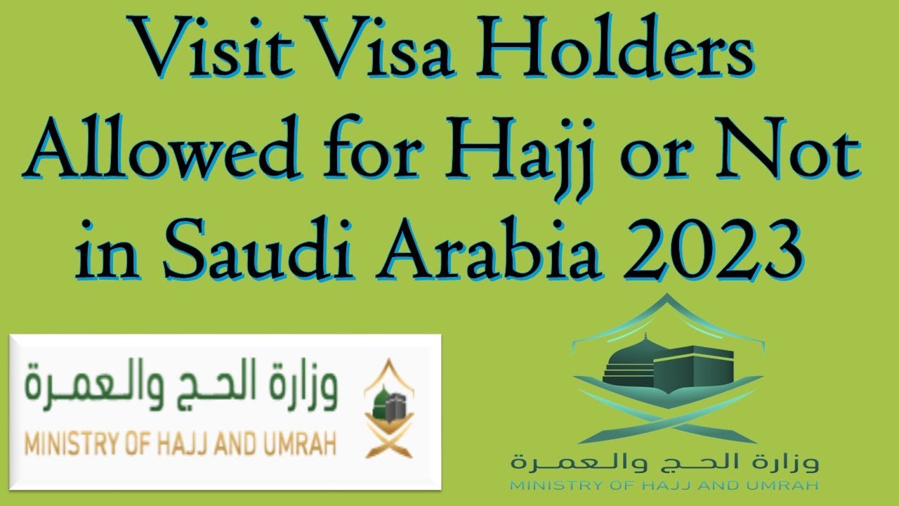 Can Visit Visa Holder’s Perform Hajj from Inside Saudi Arabia 2023 II