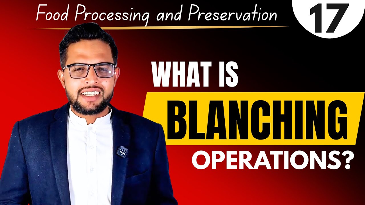 What Is Blanching? Methods and Advantages of Blanching Fruits & Vegetables