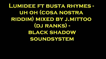 lumidee ft busta rhymes - uh oh (cosa nostra riddim)